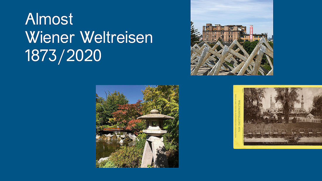 Almost. Wiener Weltreisen, 1873 / 2020